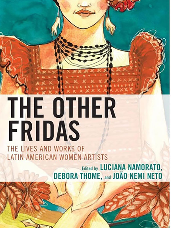 Cover of the book The Other Fridas: The Lives and Works of Latin American Women Artists featuring an illustrated woman in a red dress.