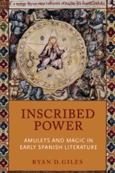 Inscribed Power: Amulets and Magic in Early Spanish Literature