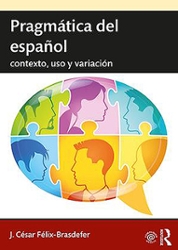 Pragmática del español: contexto, uso y variación